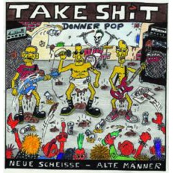 Take Shit - Neue scheiße - alte Männer  (CD)
