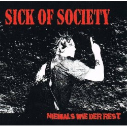 Sick of Society - Niemals wie der Rest  (CD)